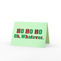 Ho Ho Ho Oh Whatever