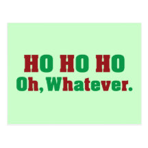 Ho Ho Ho Oh Whatever Post Cards