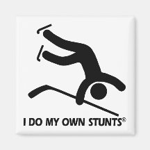 Hockey My Own Stunts Fridge Magnet