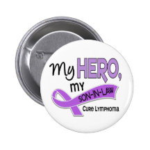 Hodgkin’s Lymphoma MY HERO MY SON-IN-LAW 42 Pinback Button