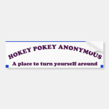 HOKEY POKEY ANONYMOUS BUMPER STICKERS