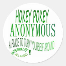 Hokey Pokey Anonymous Round Stickers