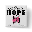 Hold On To Hope Breast Cancer buttons