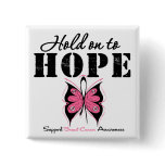 Hold On To Hope Breast Cancer buttons