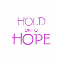 Hold On To Hope t-shirts