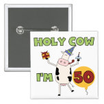Holy Cow I'm 50 Birthday Tshirts and Gifts Buttons