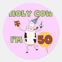 Holy Cow I'm 50 Birthday Tshirts and Gifts Round Sticker