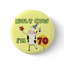 Holy Cow I'm 70 Birthday Tshirts and Gifts Pin