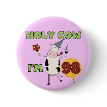 Holy Cow I'm 98 Birthday Tshirts and Gifts Button
