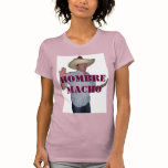 Hombre macho t-shirts