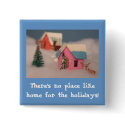 Home for the hoildays buttons