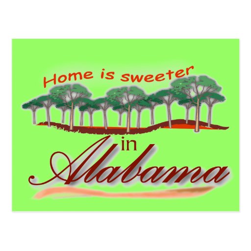 Home is Sweeter in Alabama Postcard