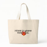 Home Is Where The Heart Is Bag