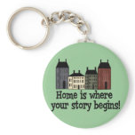 Home Is Where Your Story Begins! Keychain