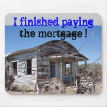 Home Mortgage is Paid Off Mouse Mats
