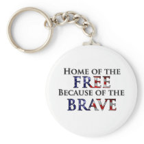 Home of the Free Because of the Brave Keychains