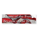 Home of the Free Because of the Brave Sticker Bumper Stickers