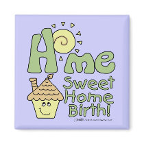 Home Sweet Home Birth! -House and Sunshine Fridge Magnets