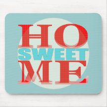 HOME SWEET HOME MOUSE MAT