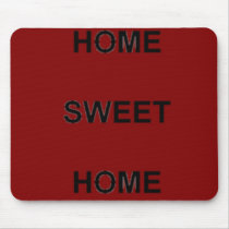 Home Sweet Home Mousemat mousepads