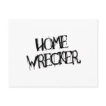 HOME WRECKER POST CARDS
