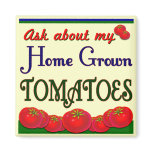 Homegrown Tomato Garden Slogan magnets