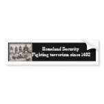 Homeland Security Fighting Terrorism Since 1492 bumper stickers