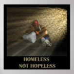 Homeless not hopeless poster posters