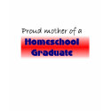Homeschool Graduate's Mum t-shirts