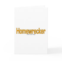 Homewrecker Greeting Card