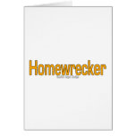 Homewrecker Greeting Card