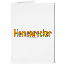 Homewrecker Greeting Card