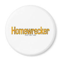 Homewrecker Magnets