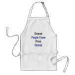 Honest People Come From Greece Aprons