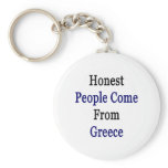 Honest People Come From Greece keychains