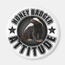 Honey Badger ATTITUDE - Round Design Magnet