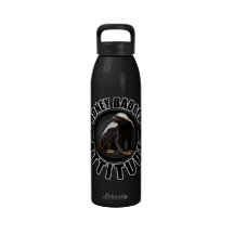Honey Badger ATTITUDE - Round Design Reusable Water Bottle