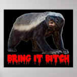 HONEY BADGER - BRING IT BITCH Poster posters