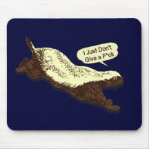 Honey Badger Dont Care - He Dont give a F*ck Mousepad