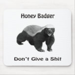 honey Badger Don't Give a shit