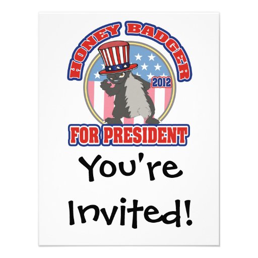 honey badger for president 2012 invitations