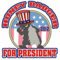 honey badger for president 2012 cut out