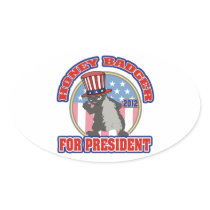 honey badger for president 2012 oval sticker