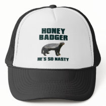 Honey Badger He's So Nasty Trucker Hats