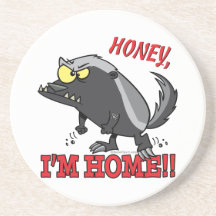 honey badger honey im home beverage coaster