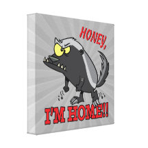 honey badger honey im home gallery wrapped canvas