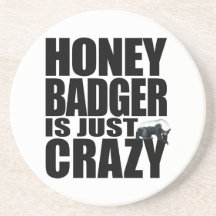 Honey Badger Is Just Crazy Coasters