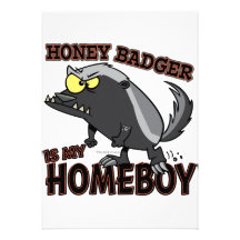 honey badger is my homeboy custom announcements