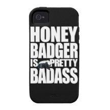 Honey Badger Is Pretty Badass Tough™ iPhone 4 Case