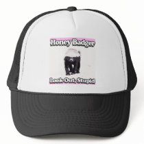 honey badger look out stupid pink